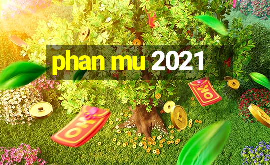 phan mu 2021