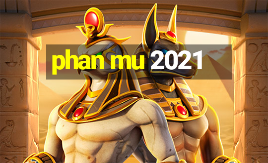 phan mu 2021