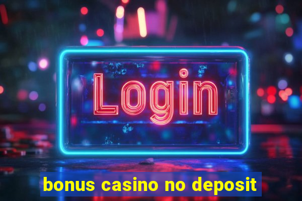 bonus casino no deposit