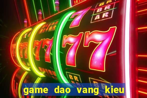 game dao vang kieu uc 2 nguoi