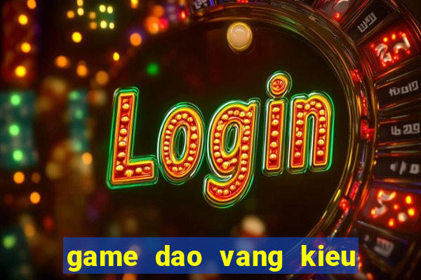 game dao vang kieu uc 2 nguoi