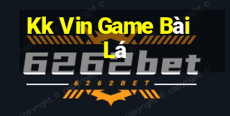 Kk Vin Game Bài Lá