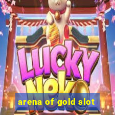 arena of gold slot