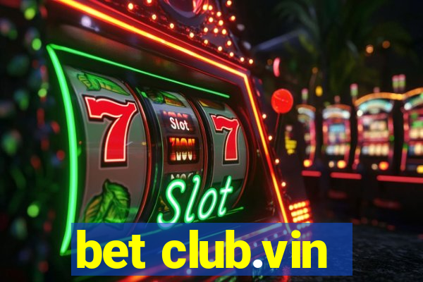 bet club.vin