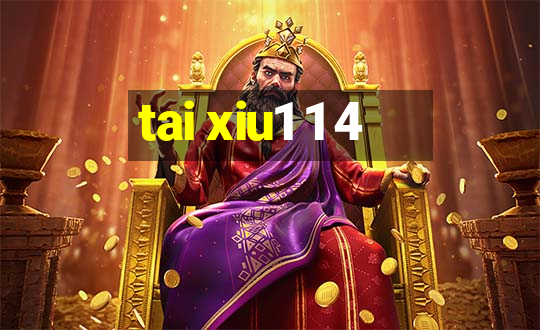 tai xiu1 1 4