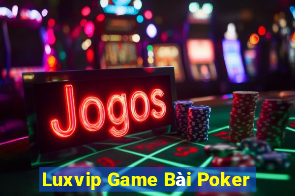 Luxvip Game Bài Poker