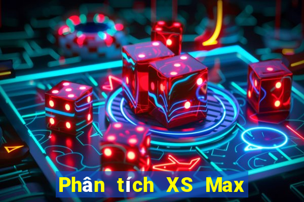 Phân tích XS Max 3D ngày 10