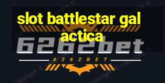 slot battlestar galactica