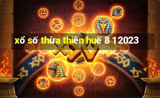 xổ số thừa thiên huế 8 1 2023