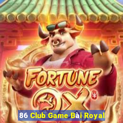 86 Club Game Bài Royal