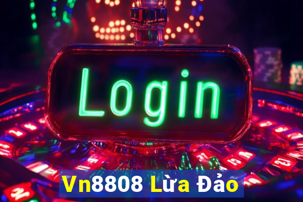 Vn8808 Lừa Đảo