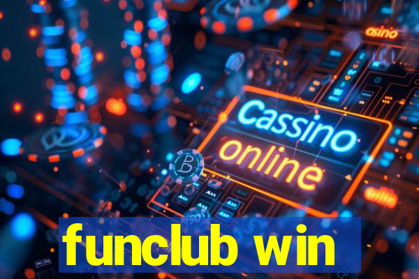 funclub win