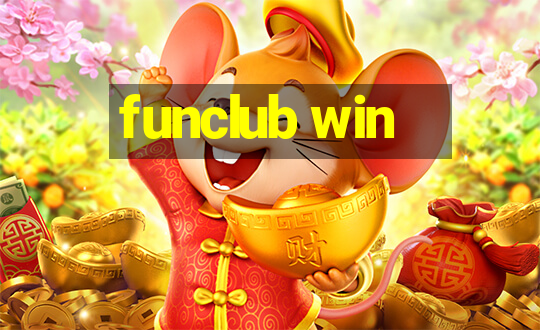 funclub win