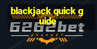 blackjack quick guide