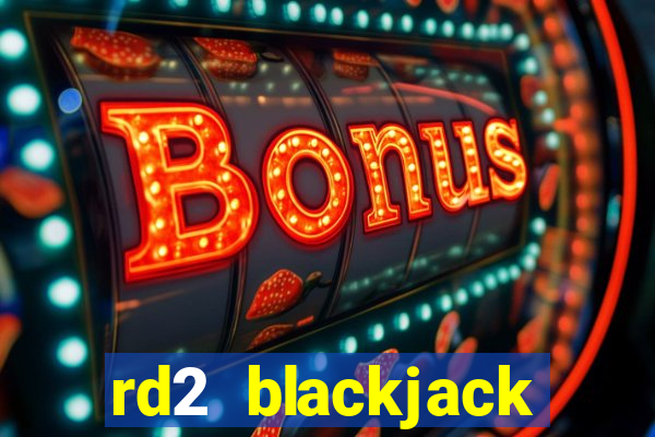 rd2 blackjack double down