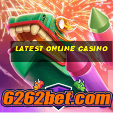 latest online casino