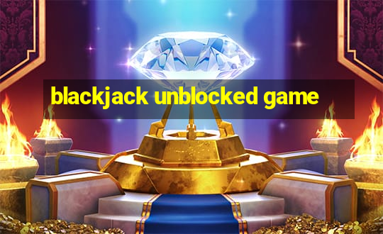 blackjack unblocked game