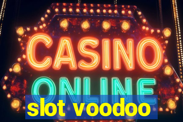 slot voodoo