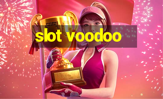 slot voodoo