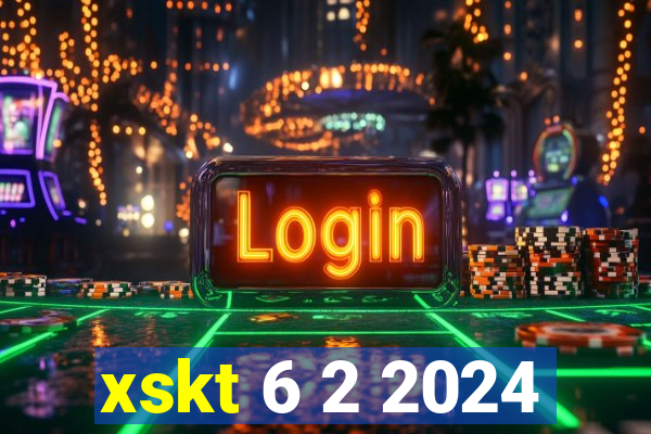 xskt 6 2 2024