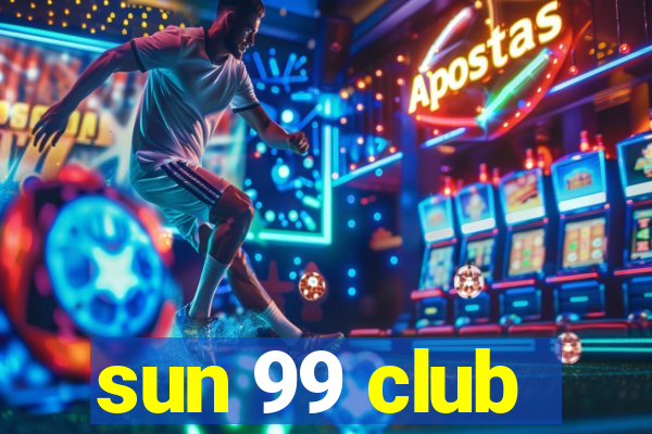 sun 99 club