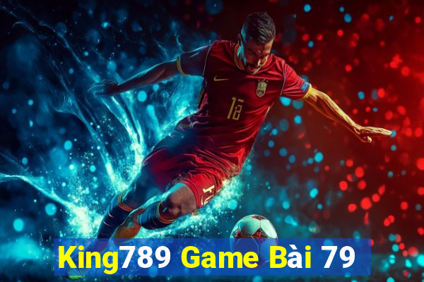 King789 Game Bài 79