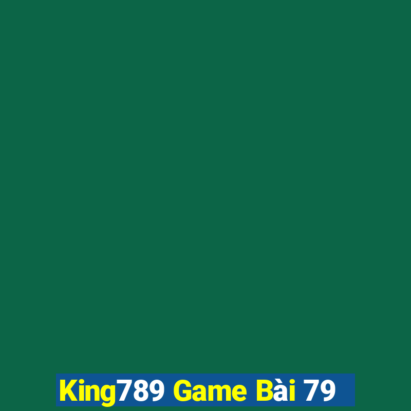 King789 Game Bài 79