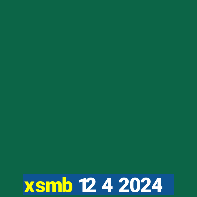 xsmb 12 4 2024