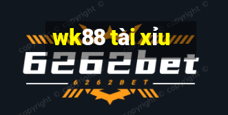 wk88 tài xỉu