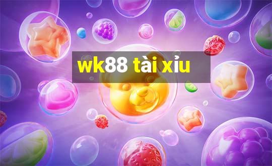 wk88 tài xỉu