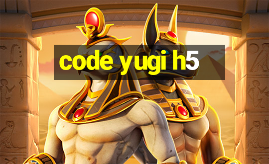 code yugi h5