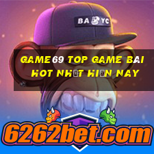 Game69 Top Game Bài Hot Nhất Hiện Nay