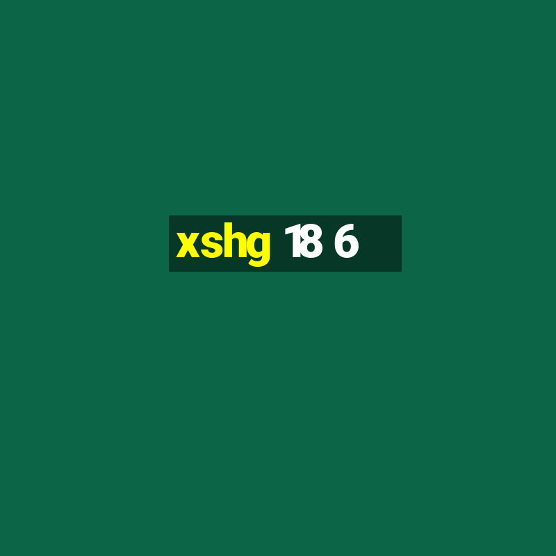 xshg 18 6