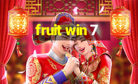 fruit win 7