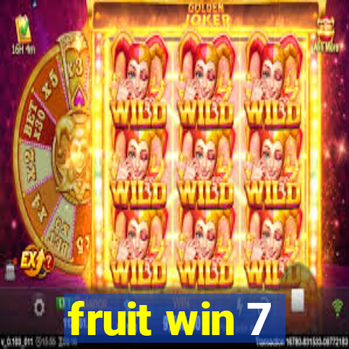 fruit win 7