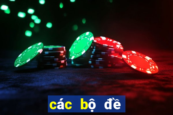 các bộ đề miền bắc