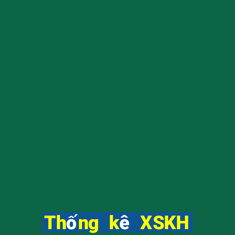 Thống kê XSKH thứ bảy