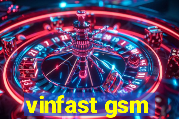 vinfast gsm