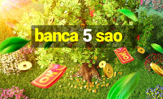 banca 5 sao