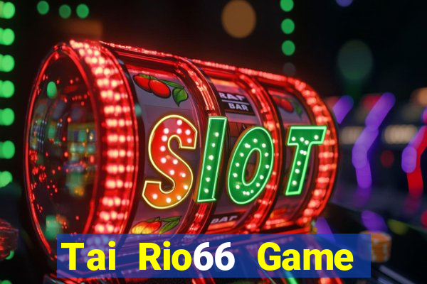 Tai Rio66 Game Bài Cf68