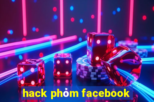 hack phỏm facebook