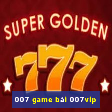 007 game bài 007vip