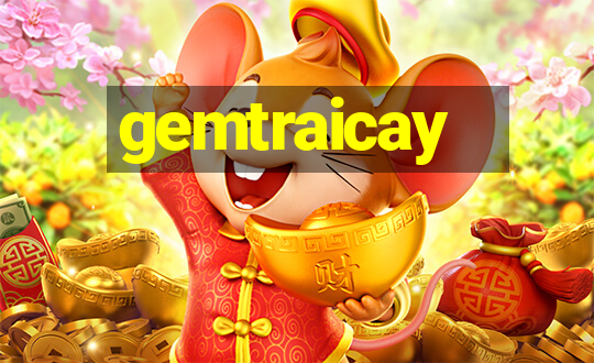 gemtraicay