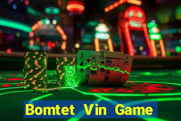 Bomtet Vin Game Bài Kungfu