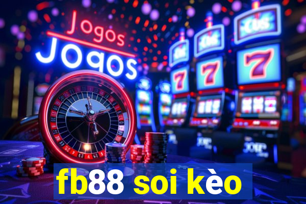 fb88 soi kèo