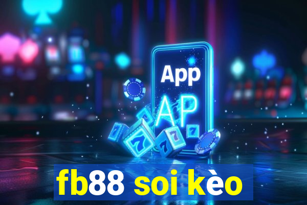 fb88 soi kèo