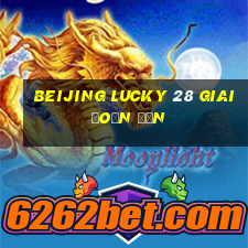 Beijing Lucky 28 Giai đoạn đơn