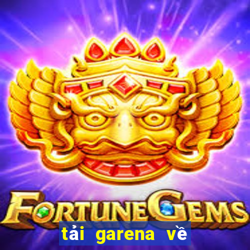 tải garena về máy tính