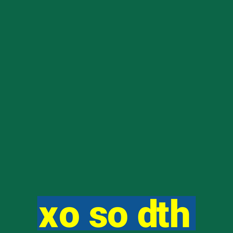 xo so dth