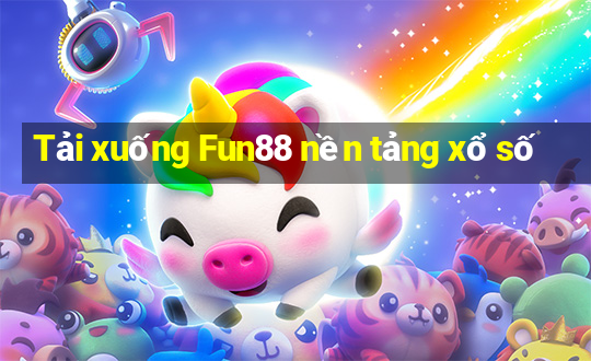 Tải xuống Fun88 nền tảng xổ số